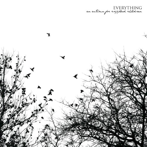 An Autumn For Crippled Children - Everything
